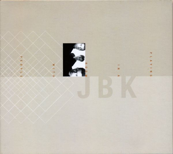 JBK — Playing in a Room With People Playing in a Room With People