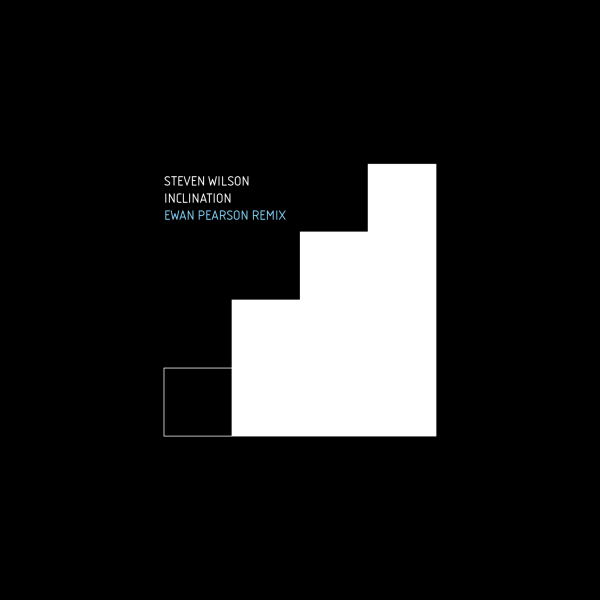 Steven Wilson - Inclination Ewan Pearson Remix Inclination Ewan Pearson Remix