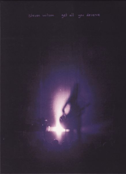 Steven Wilson — Get All You Deserve Get All You Deserve