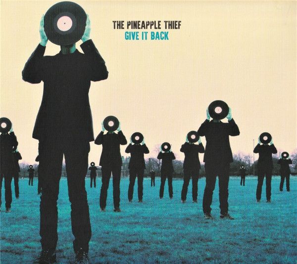 The Pineapple Thief - Give It Back Give It Back