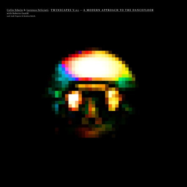 Colin Edwin & Lorenzo Feliziati — Twinscapes Vol.2: A Modern Approach to the Dancefloor Twinscapes Vol.2: A Modern Approach to the Dancefloor