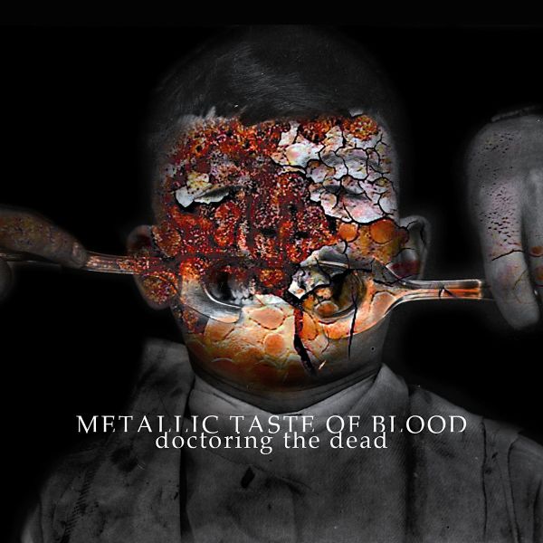 Metallic Taste of Blood — Doctoring the Dead Doctoring the Dead